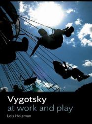 Vygotsky at Work and Play