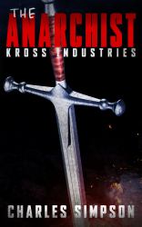 The Anarchist : Kross Industries