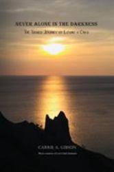 Never Alone in the Darkness : The Shared Journey of Losing a Child