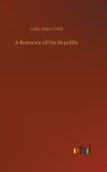 A Romance of the Republic