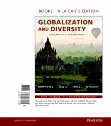 Globalization and Diversity : Geography of a Changing World, Books a la Carte Plus MasteringGeography with EText -- Access Card Package