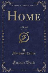 Home, Vol. 2 Of 5 : A Novel (Classic Reprint)