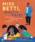 Miss Betti, What Is This? : How Detroit's School Lunch Lady Got Good Food on the Menu