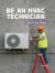 Be a HVAC Technician Be a HVAC Technician