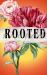 Rooted