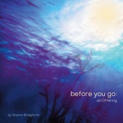 Before You Go : An Offering