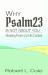 Why Psalm 23 Is Not about You : Reading Psalm 23 in Its Context