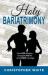 Holy Bariatrimony : How HER Surgery... Changed HIS Life... and THEIR Marriage
