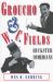 Groucho & W. C. Fields : Huckster Comedians