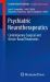 Psychiatric Neurotherapeutics : Contemporary Surgical and Device-Based Treatments