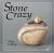 Stone Crazy