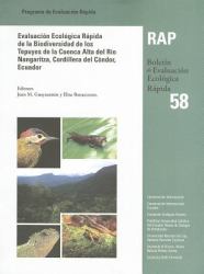 Evaluación Ecológica Rápida de la Biodiversidad de Los Tepuyes de la Cuenca Alta Del Río Nangaritza, Cordillera Del Cóndor, Ecuador (a Rapid Biological Assessment of the Tepui