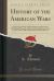 History of the American Wars : Comprising the War of the Revolution and the War of 1812; Being a Complete History of the United States; from the Year 1775 to 1815; with a Historical Introduction (Classic Reprint)