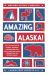 Amazing Alaska! : Fall in Love with Alaska Through Interesting Fun Facts and Fantastic Stories for the Entire Family