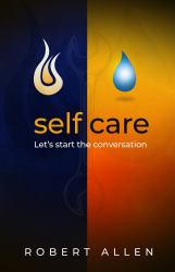 Self-Care : Let's Start the Conversation