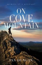 On Cove Mountain : Memoir of a Prodigal