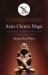 Aztec Christic Magic : The Ancient Americans, Meditation, and the Astral Body