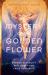 The Mystery of the Golden Flower : Sacred Sexuality and Liberation from Suffering