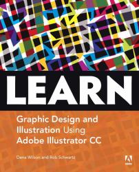 Learn Adobe Illustrator CC for Graphic Design and Illustration : Adobe Certified Associate Exam Preparation