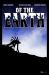 Of the Earth Of the Earth