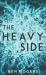 The Heavy Side : A Novel