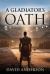 A Gladiator's Oath
