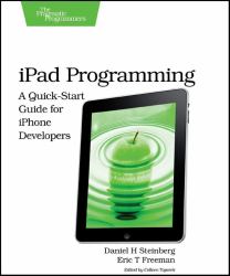 IPad Programming : A Quick-Start Guide for IPhone Developers