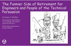 The Funnier Side of Retirement for Engineers and People of the Technical Persuasion