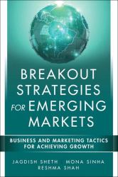 Breakout Marketing for Emerging Markets : Business and Marketing Tactics for Achieving Growth