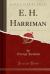 E. H. Harriman, Vol. 2 (Classic Reprint)