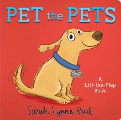 Pet the Pets : A Lift-The-Flap Book