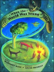 When the World Was Young : Creation and Pourquoi Tales