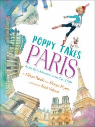 Poppy Takes Paris : A Little Girl's Adventures in the City of Light