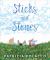 Sticks and Stones