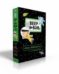 Beep and Bob's Astro Adventures (Boxed Set) : Too Much Space!; Party Crashers; Take Us to Your Sugar; Double Trouble
