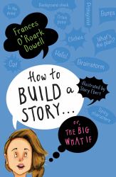 How to Build a Story ... or, the Big What If