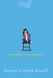 Then a House Fell on Her Head ...