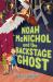 Noah Mcnichol and the Backstage Ghost Noah Mcnichol and the Backstage Ghost