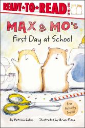 Max and Mo's First Day at School : Ready-To-Read Level 1