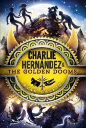 Charlie Hernández and the Golden Dooms