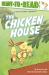The Chicken House : Ready-To-Read Level 2