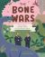 The Bone Wars : The True Story of an Epic Battle to Find Dinosaur Fossils