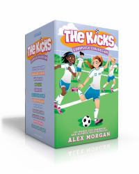 The Kicks Complete Collection : Saving the Team; Sabotage Season; Win or Lose; Hat Trick; Shaken up; Settle the Score; under Pressure; in the Zone; Choosing Sides; Switching Goals; Homecoming; Fans in the Stands