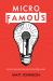 MicroFamous : Become Famously Influential to the Right People