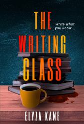 The Writing Class : A Psychological Thriller