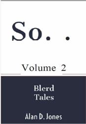 So... Volume 2 : Blerd Tales