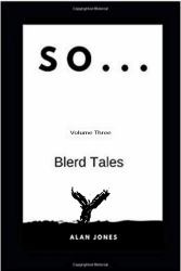 So... Volume Three : Blerd Tales