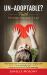 Un-Adoptable? : Faith Beyond Foster Care