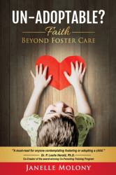 Un-Adoptable? : Faith Beyond Foster Care