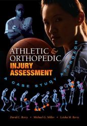Athletic and Orthopedic Injury Assessment : A Case Study Approach